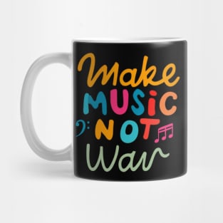 Make Music not War! Mug